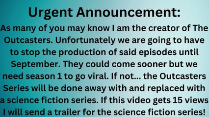 Urgent Announcement about the Outcasters!