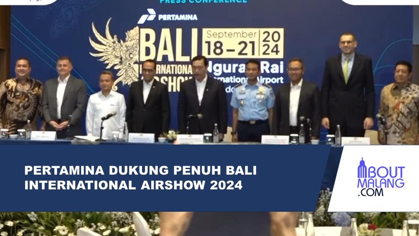 PERTAMINA BERIKAN DUKUNGAN PENUH UNTUK PENYELENGGARAAN BALI INTERNATIONAL AIRSHOW 2024