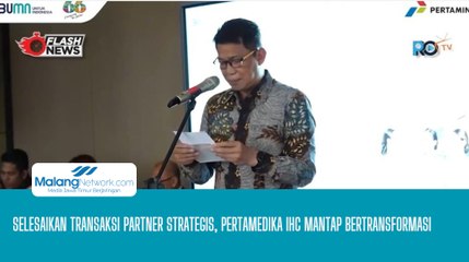 Selesaikan Transaksi Partner Strategis, Pertamedika IHC Mantap Bertransformasi