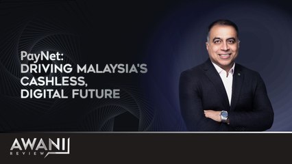 AWANI Review: PayNet: Driving Malaysia's Cashless, Digital Future