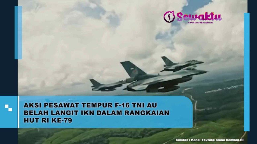 Aksi Pesawat Tempur F-16 Milik TNI Angkatan Udara Yang Sedang Terbang Di Atas Ibu Kota Nusantara (IKN) Sebagai Bagian Dari Rangkaian Peringatan Hari Ulang Tahun Republik Indonesia Yang Ke-79