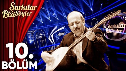 Şarkılar Bizi Söyler 10.Bölüm (Konuklar:Haluk Levent, Ceylan Ertem, Ender Balkır, İsmail Altunsaray)