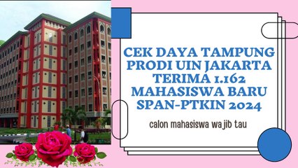 UIN Jakarta Terima 1.162 Mahasiswa Baru SPAN-PTKIN 2024, Cek Daya Tampung Prodi Seluruhnya