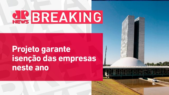 Senado aprova desoneração da folha de pagamentos | BREAKING NEWS
