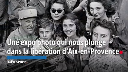 Une expo photo qui nous plonge dans la libération d’Aix-en-Provence