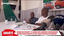 Gestion du transport - le  syndicat des chauffeurs professionnels  de Côte d'Ivoire dénonce le non respect du décret présidentiel