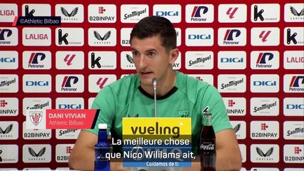 Bilbao - Dani Vivian : "Nico Williams ne se fait pas de noeuds au cerveau"
