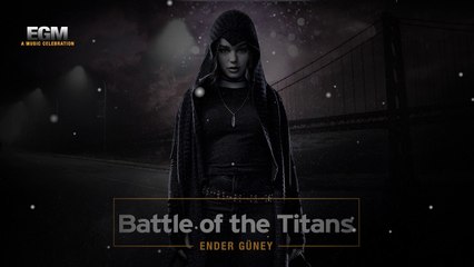 Battle of the Titans - Cinematic Battle Music - Ender Güney (Official Audio)