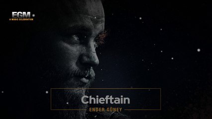 Chieftain - Epic Cinematic Music - Ender Güney (Official Audio)