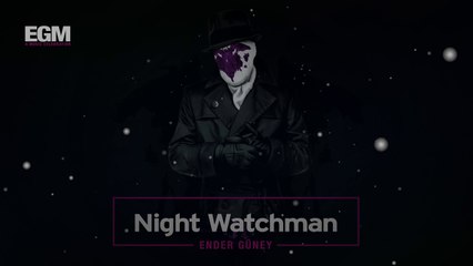 Night Watchman - Cinematic Music / Ender Güney (Official Audio)