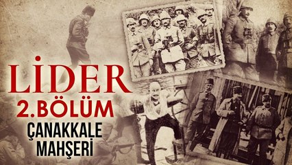 LİDER - Atatürk | 2. Bölüm