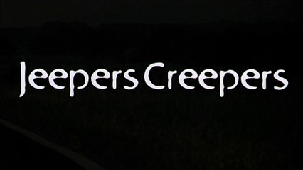 Jeepers Creepers