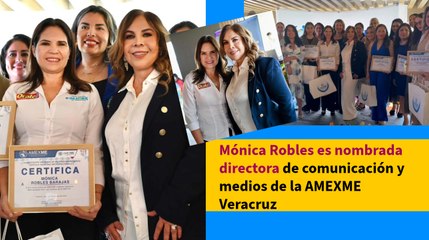 Mónica Robles es nombrada directora de comunicación y medios de la AMEXME Veracruz