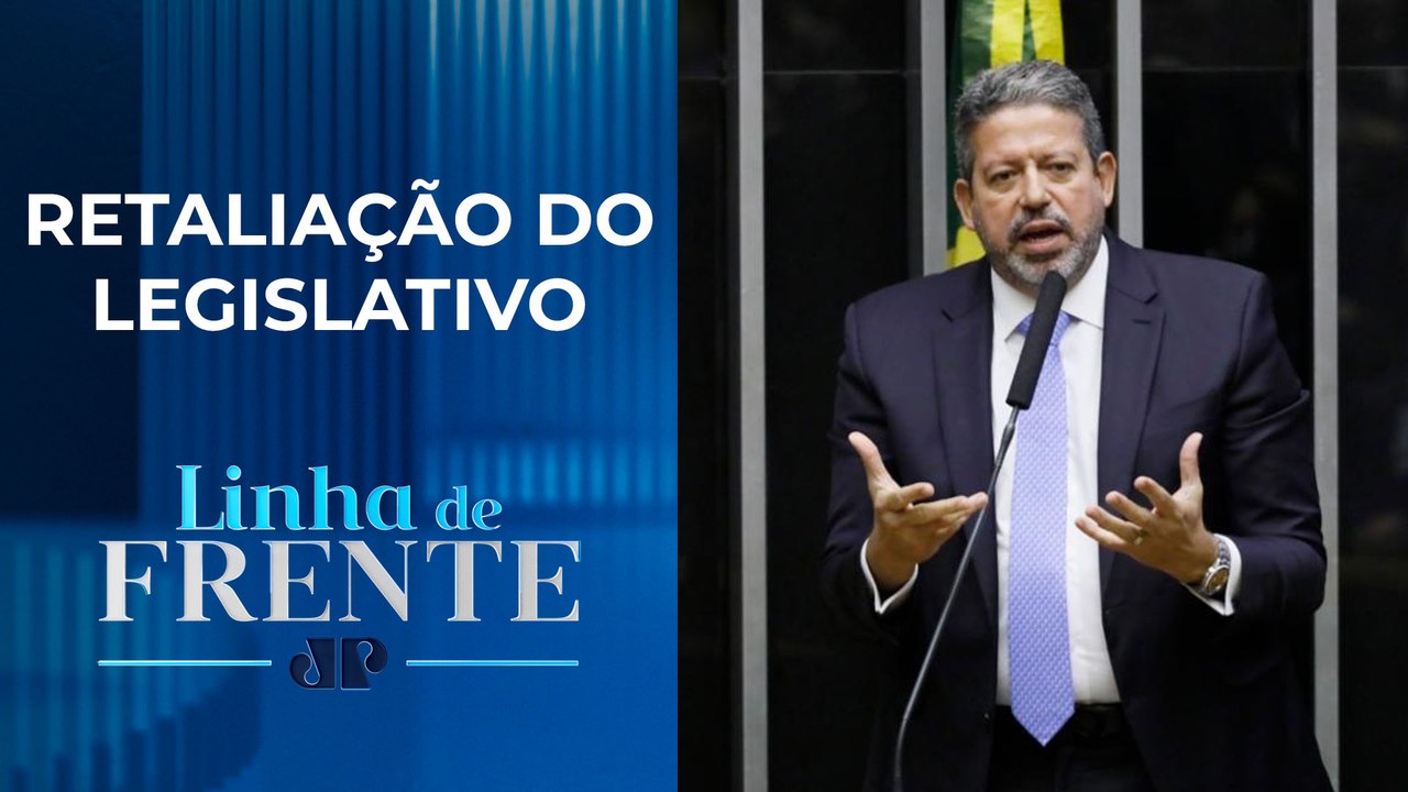 Lira promete novas ações caso governo se una ao STF | LINHA DE FRENTE