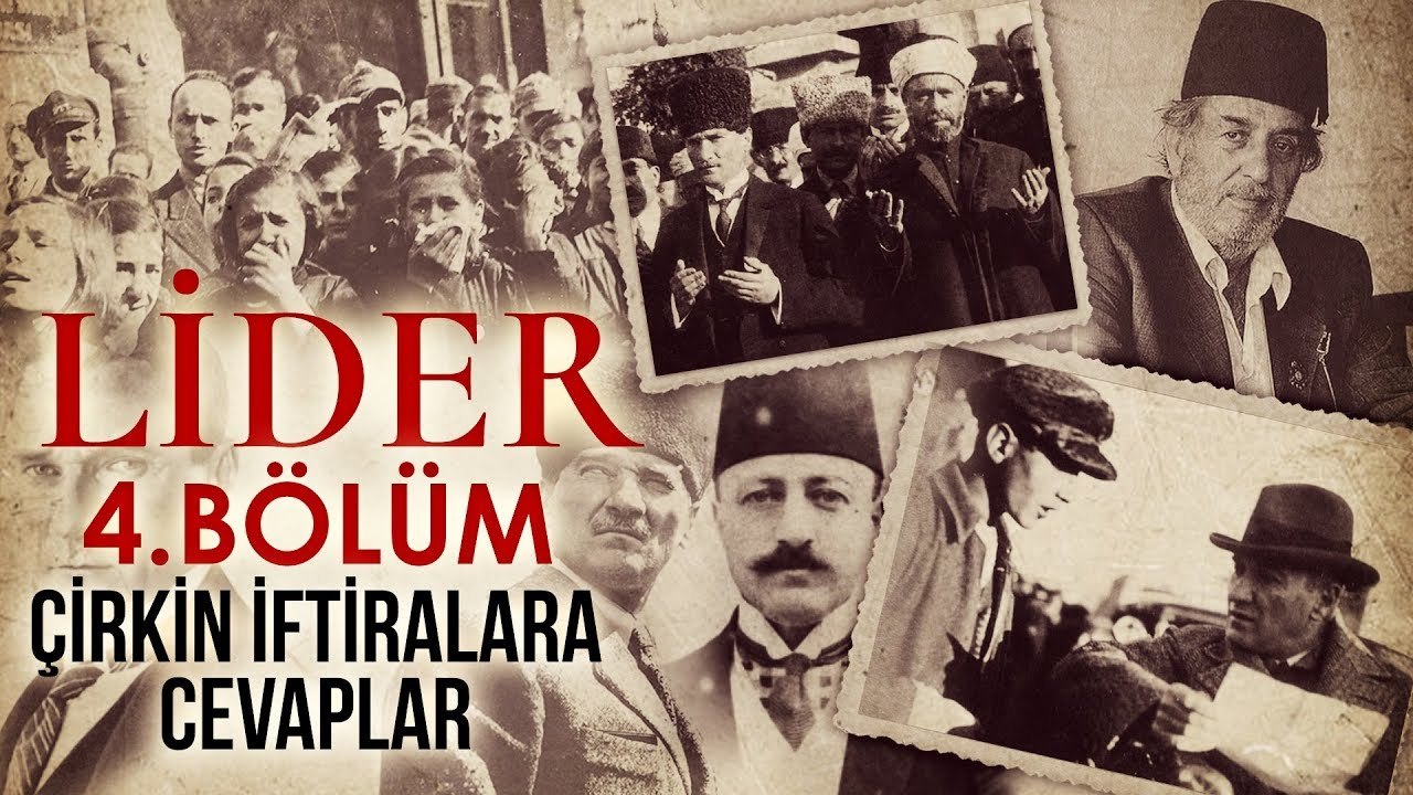 LİDER - Atatürk | 4. (SON) Bölüm
