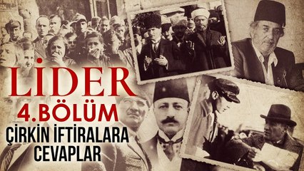 LİDER - Atatürk | 4. (SON) Bölüm