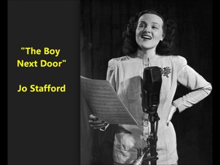 Jo Stafford - The Boy Next Door (1945)