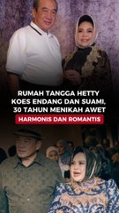 Rumah Tangga Hetty Koes Endang dan Suami, 30 Tahun Menikah Awet Harmonis dan Romantis
