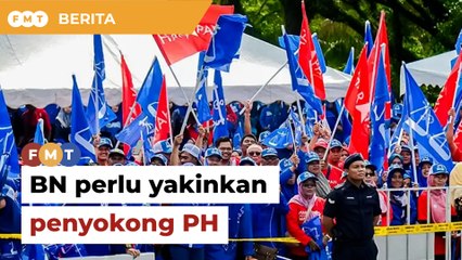 Yakinkan penyokong PH, menang bergaya di Mahkota, BN diberitahu