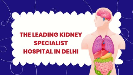 Choose Epitome Hospital for Leading-Edge Kidney Treatment in Delhi