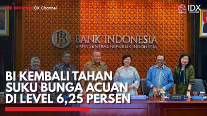 BI Kembali Tahan Suku Bunga Acuan di Level 6,25 Persen