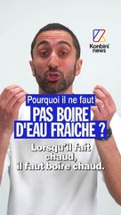 Pourquoi il ne faut pas boire d'eau fraîche en été ?