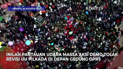 Pantauan Udara Massa Aksi Demo Tolak Revisi UU Pilkada di Depan Gedung DPR