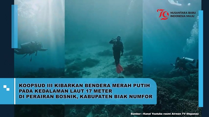 Koopsud III Kibarkan Bendera Merah Putih Pada Kedalaman Laut 17 Meter di Perairan Bosnik, Kabupaten Biak Numfor