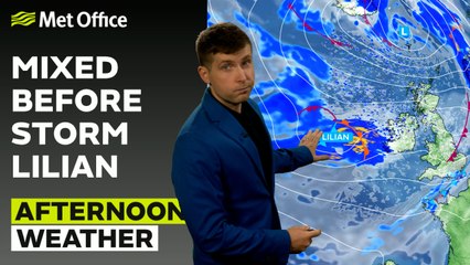 Met Office Afternoon Weather Forecast 22/08/2024 - Storm Lilian arriving overnight