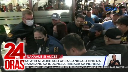 Kapatid ni Alice Guo at Cassandra Li Ong na naharang sa Indonesia, ibinalik sa Pilipinas | 24 Oras