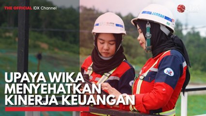 Upaya WIKA Menyehatkan Kinerja Keuangan