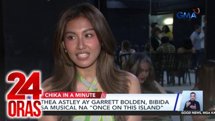 Thea Astley at Garrett Bolden, bibida sa musical na "Once on this Island" | 24 Oras
