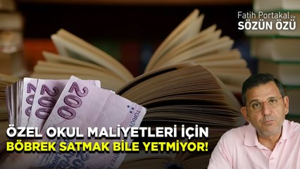 ÖZEL OKUL MALİYETLERİ İÇİN ARTIK BÖBREK SATMAK BİLE YETMİYOR!