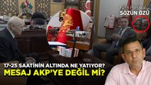 DEVLET BAHÇELİ 17-25 SAATİNİN DURMASININ ALTINDA NE YATIYOR? GÜYA MESAJ AKP’YE DEĞİL Mİ?