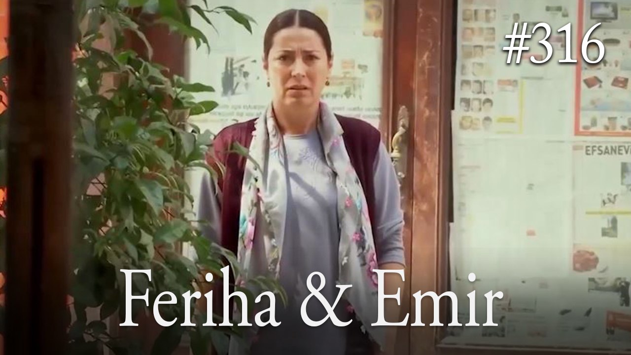 Feriha a Emir #316