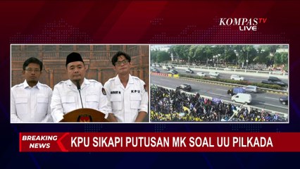 [FULL] Menyikapi Putusan MK soal UU Pilkada, Ini Kata KPU!