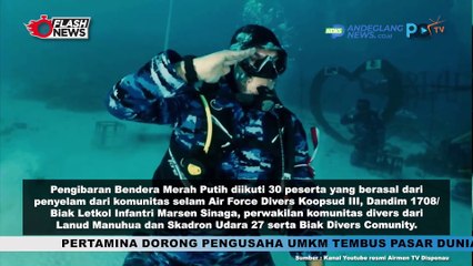 KOOPSUD III KIBARKAN BENDERA MERAH PUTIH PADA KEDALAMAN LAUT 17 METER DI PERAIRAN BOSNIK, KABUPATEN BIAK NUMFOR