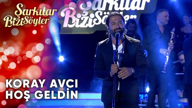 Hoş Geldin - Koray Avcı | Şarkılar Bizi Söyler | Performans