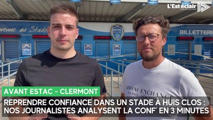 Download Video: Reprendre confiance dans un stade à huis clos : nos journalistes analysent la conf’ de l’Estac en 3'