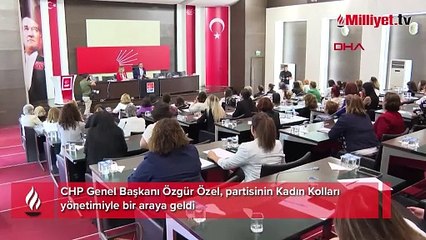 Özel, CHP Kadın Kolları yönetimiyle bir araya geldi