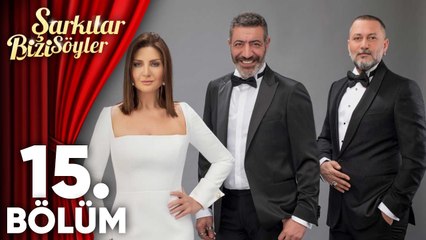 Video herunterladen: Şarkılar Bizi Söyler 15.Bölüm - Yeni Sezon İlk Bölüm @SibelCan, Hakan Altun, Hüsnü Şenlendirici