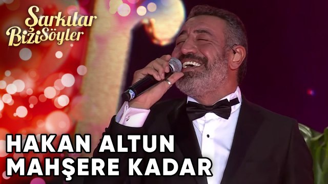 Mahşere Kadar - Hakan Altun | Şarkılar Bizi Söyler | Performans