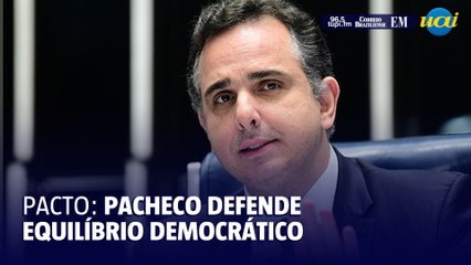 Pacto Ambiental é marco histórico, afirma Rodrigo Pacheco