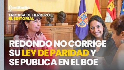 Editorial Leticia Vaquero: Ana Redondo no corrige su ley de paridad y se publica en el BOE