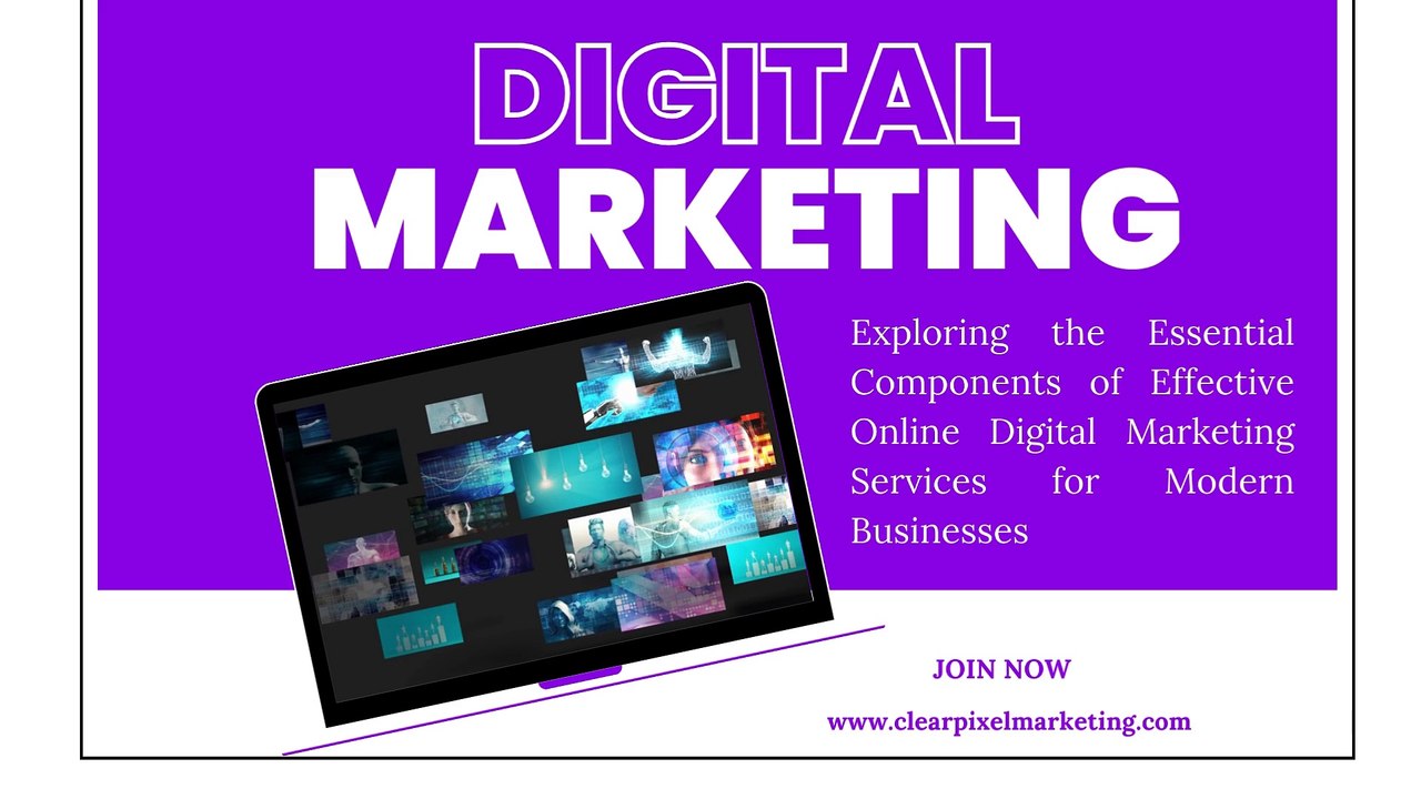Exploring the Essential Components of Effective Online Digital Marketing Services for Modern Businesses