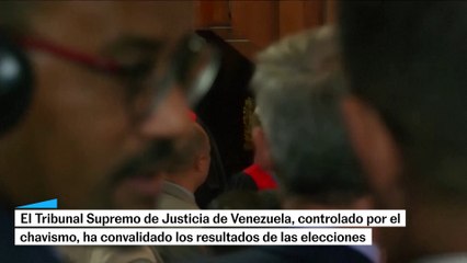 VENEZUELA | Tribunal convalida los resultados de las elecciones presidenciales | EL PAÍS
