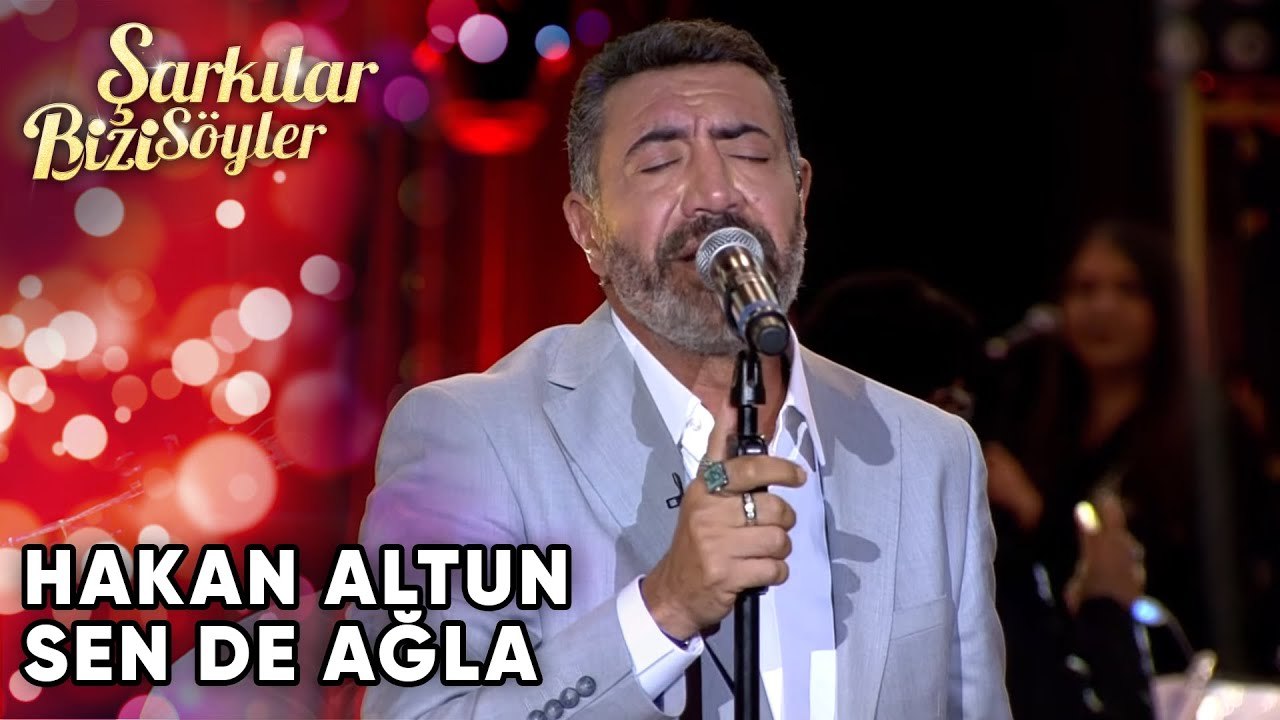 Sen de Ağla - Hakan Altun | Şarkılar Bizi Söyler | Performans