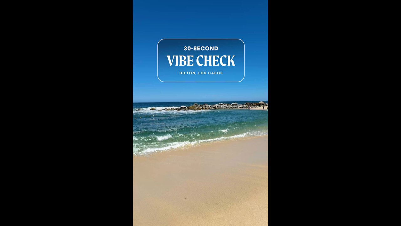 Hilton Los Cabos | 30-Second Vibe Check | Cosmo Clips
