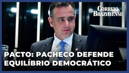 Pacto Ambiental é marco histórico, afirma Rodrigo Pacheco