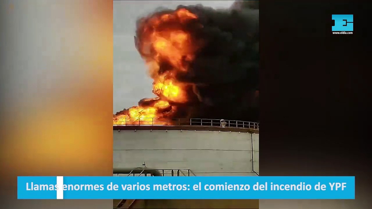 Llamas enormes de varios metros: el comienzo del incendio de YPF
